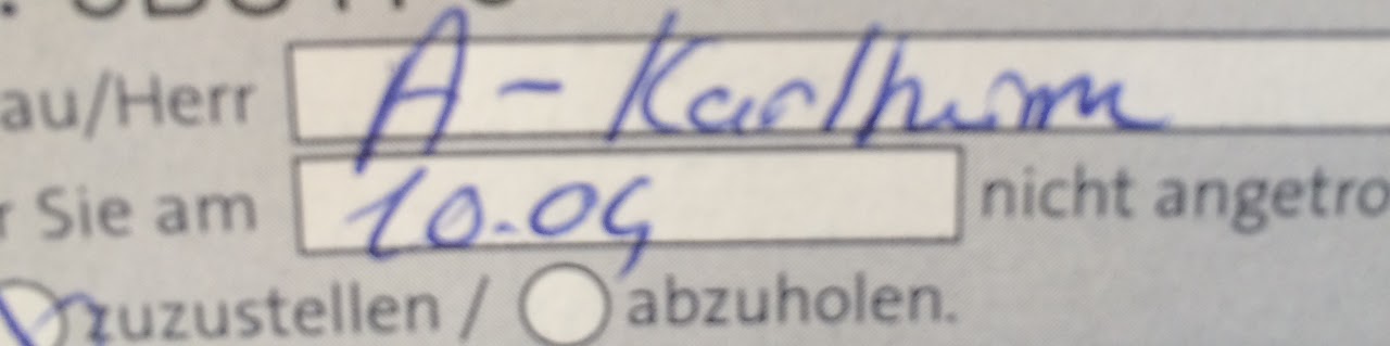 Postzusteller scheitert an der herkulaneischen Aufgabe, meinen Nachnamen zu schreiben, und wählt eine vernünftige Kurzform. Mein Vorname ist wohl Karlhirn.