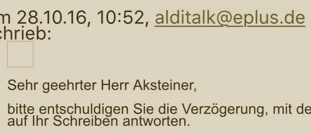 Danke, Aldi-Talk! Zwar lange gebraucht mit der Antwort, dafür aber mich mit kreativer Namensschreibung belohnt! Dankeschön! Und nur ein Buchstabe falsch!